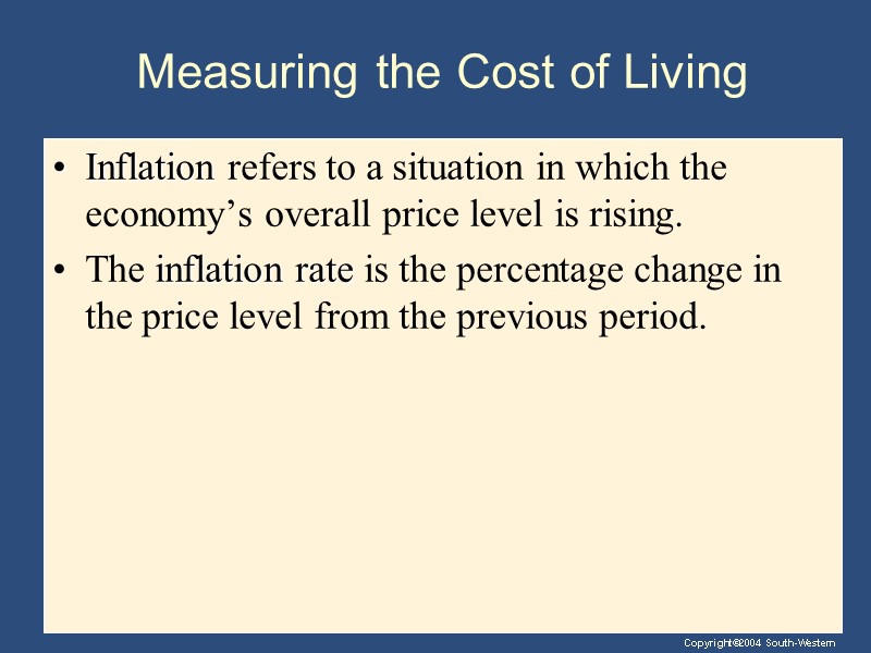 Measuring the Cost of Living Inflation refers to a situation in which the economy’s